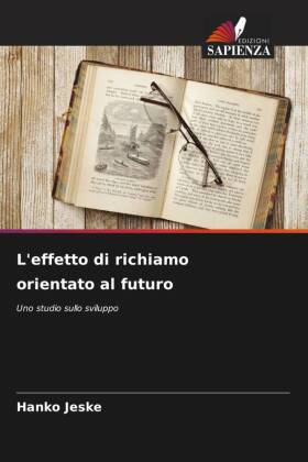 L'effetto di richiamo orientato al futuro 