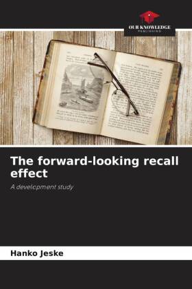 The forward-looking recall effect