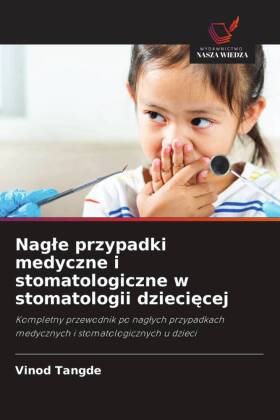 Nagle przypadki medyczne i stomatologiczne w stomatologii dzieciecej 