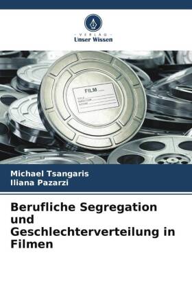 Berufliche Segregation und Geschlechterverteilung in Filmen