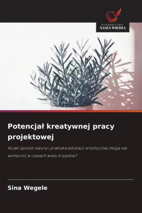 Potencjal kreatywnej pracy projektowej 