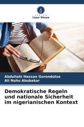 Demokratische Regeln und nationale Sicherheit im nigerianischen Kontext 