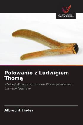 Polowanie z Ludwigiem Thoma