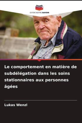 Le comportement en matière de subdélégation dans les soins ...