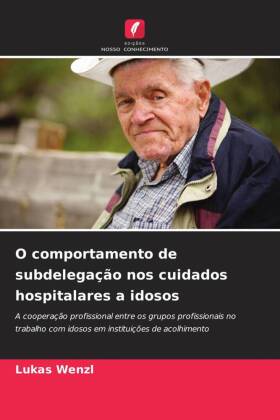 O comportamento de subdelegação nos cuidados hospitalares a ...