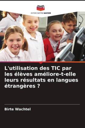 L'utilisation des TIC par les élèves améliore-t-elle leurs résultats en langues étrangères ? 