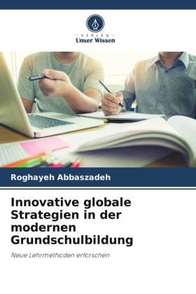 Innovative globale Strategien in der modernen Grundschulbildung 
