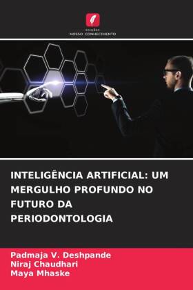 INTELIGÊNCIA ARTIFICIAL: UM MERGULHO PROFUNDO NO FUTURO DA PERIODONTOLOGIA 