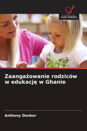 Zaangazowanie rodziców w edukacje w Ghanie 