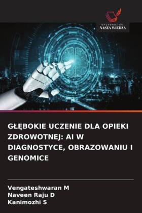 GL BOKIE UCZENIE DLA OPIEKI ZDROWOTNEJ: AI W DIAGNOSTYCE, OBRA...