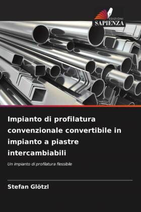 Impianto di profilatura convenzionale convertibile in impianto...