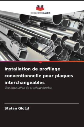 Installation de profilage conventionnelle pour plaques interch...