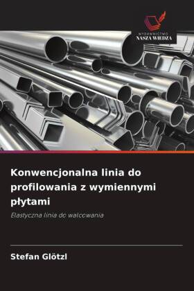 Konwencjonalna linia do profilowania z wymiennymi plytami