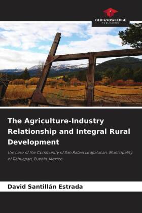 The Agriculture-Industry Relationship and Integral Rural Devel...