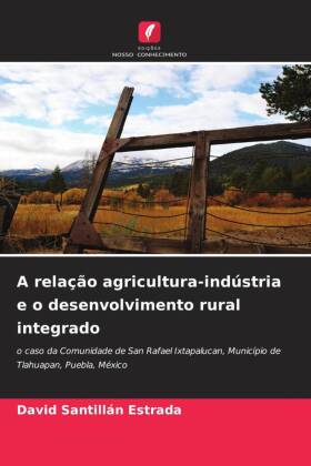 A relação agricultura-indústria e o desenvolvimento rural i...