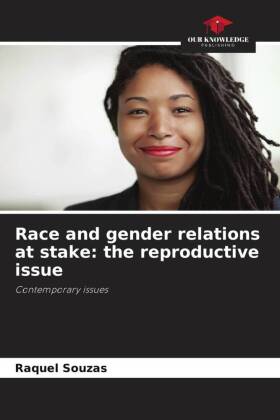 Race and gender relations at stake: the reproductive issue