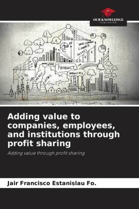 Adding value to companies, employees, and institutions through...