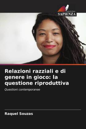 Relazioni razziali e di genere in gioco: la questione riprodut...