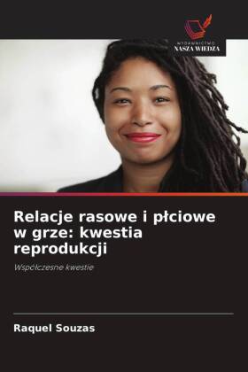 Relacje rasowe i plciowe w grze: kwestia reprodukcji
