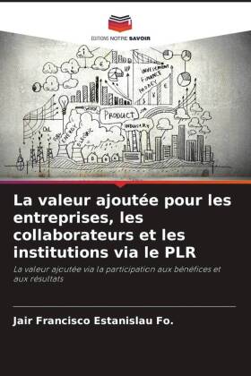 La valeur ajoutée pour les entreprises, les collaborateurs et...