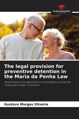 The legal provision for preventive detention in the Maria da P...