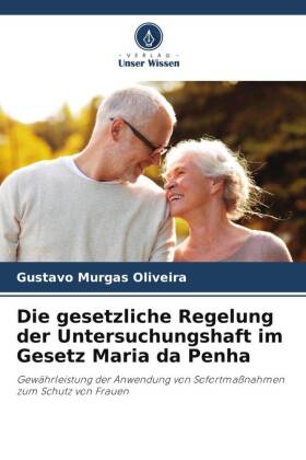 Die gesetzliche Regelung der Untersuchungshaft im Gesetz Maria da Penha 