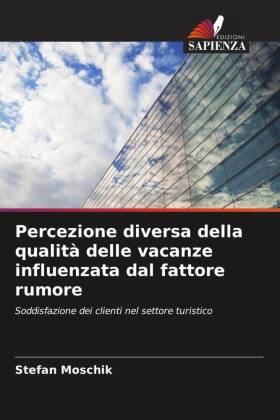 Percezione diversa della qualità delle vacanze influenzata da...