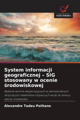 System informacji geograficznej - SIG stosowany w ocenie srodowiskowej 