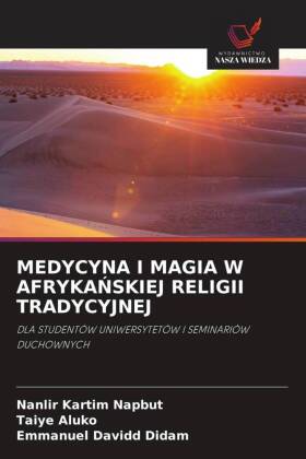 MEDYCYNA I MAGIA W AFRYKANSKIEJ RELIGII TRADYCYJNEJ 