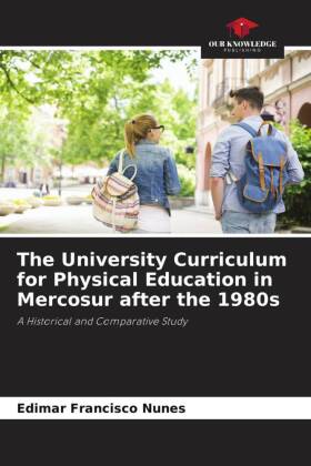 The University Curriculum for Physical Education in Mercosur a...