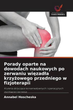 Porady oparte na dowodach naukowych po zerwaniu wiezadla krzyz...