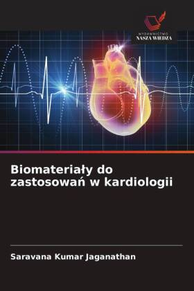 Biomaterialy do zastosowan w kardiologii