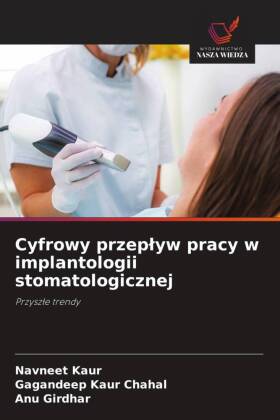 Cyfrowy przeplyw pracy w implantologii stomatologicznej 