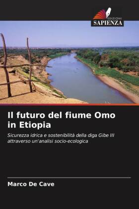 Il futuro del fiume Omo in Etiopia