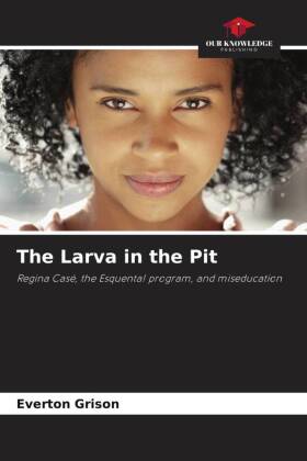 The Larva in the Pit
