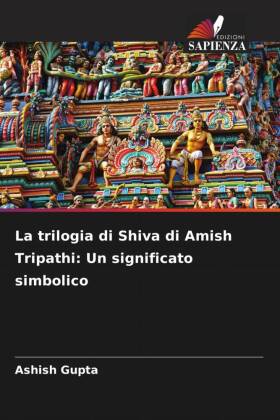 La trilogia di Shiva di Amish Tripathi: Un significato simbolico