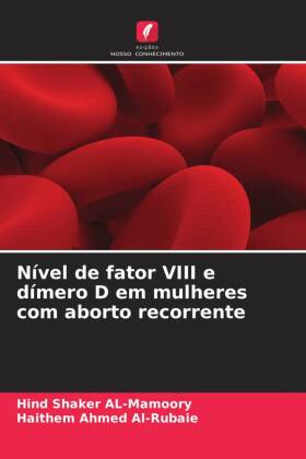 Nível de fator VIII e dímero D em mulheres com aborto recorr...