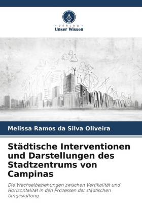 Städtische Interventionen und Darstellungen des Stadtzentrums...
