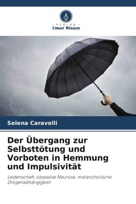 Der Übergang zur Selbsttötung und Vorboten in Hemmung und Im...