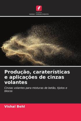 Produção, caraterísticas e aplicações de cinzas volantes