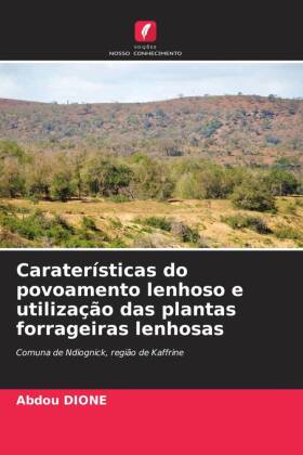 Caraterísticas do povoamento lenhoso e utilização das plant...