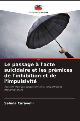 Le passage à l'acte suicidaire et les prémices de l...