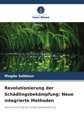 Revolutionierung der Schädlingsbekämpfung: Neue integrierte Methoden 