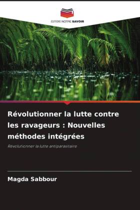 Révolutionner la lutte contre les ravageurs : Nouvelles méth...
