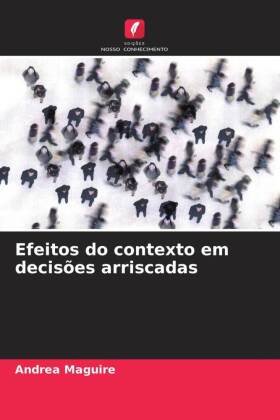 Efeitos do contexto em decisões arriscadas