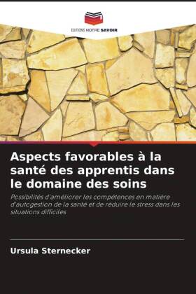 Aspects favorables à la santé des apprentis dans le domaine des soins 