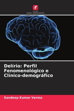Delírio: Perfil Fenomenológico e Clínico-demográfico