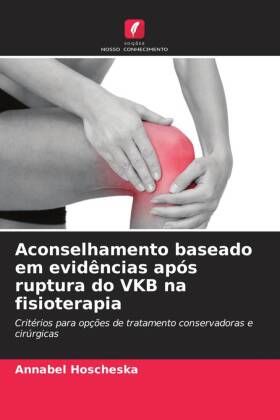 Aconselhamento baseado em evidências após ruptura do VKB na ...