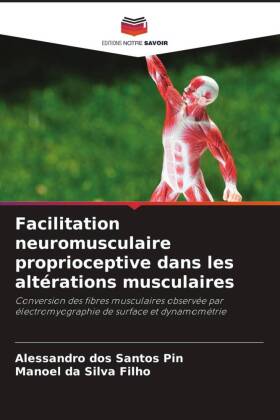 Facilitation neuromusculaire proprioceptive dans les altérations musculaires 