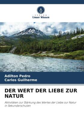 DER WERT DER LIEBE ZUR NATUR